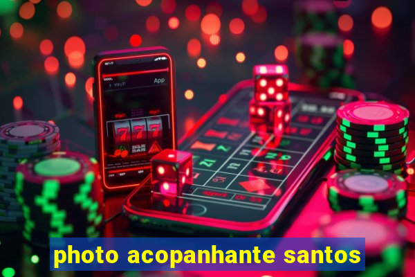 photo acopanhante santos